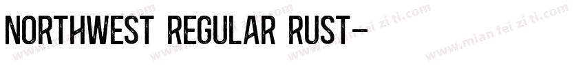 NORTHWEST Regular Rust字体转换